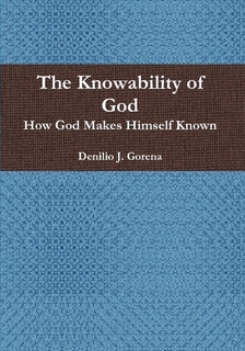 The Knowability of God: How God Makes Himself Known