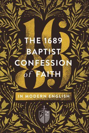 9781943539048-1689-baptist-confession-faith-modern-english_580x